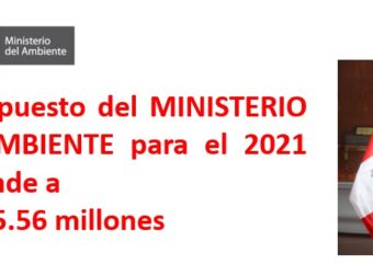 Perú: Presupuesto de S/ 665.56 millones para el Ministerio de Ambiente para el 2021